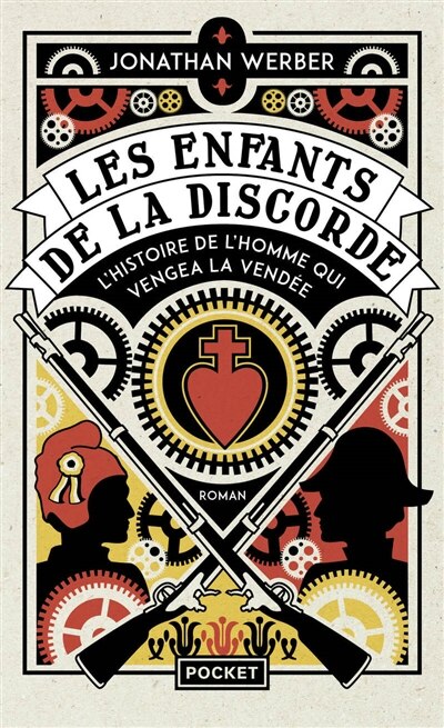 Couverture_Les enfants de la discorde : l'histoire de l'homme qui vengea la Vendée