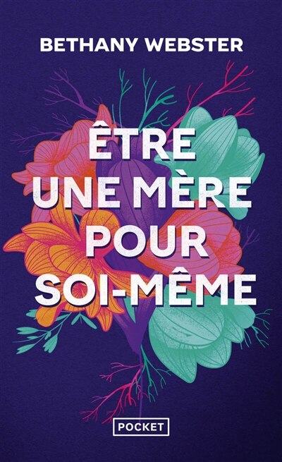 Couverture_Etre une mère pour soi-même : devenir une femme libre et puissante