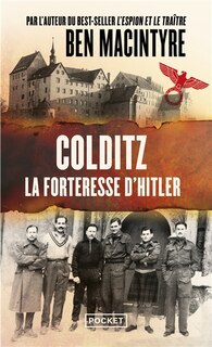 Couverture_Colditz - l'incroyable histoire de la forteresse d'hitler
