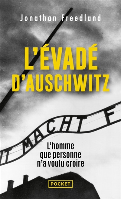 Couverture_L'evade d'auschwitz - l'homme que personne n'a voulu croire