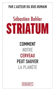 Front cover_Striatum : comment notre cerveau peut sauver la planète