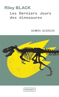 Couverture_Les derniers jours des dinosaures : un astéroïde, une extinction spectaculaire, et la naissance de notre monde