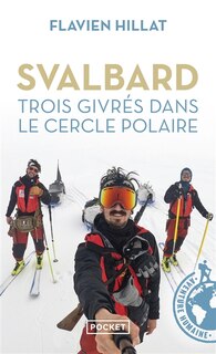 Couverture_Svalbard, trois givr&eacute;s dans le cercle polaire