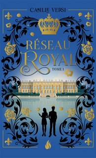 Couverture_R&eacute;seau royal, Vol. 1