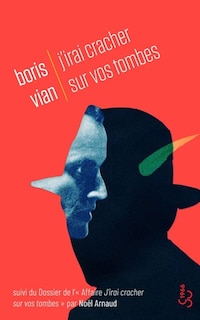 Front cover_J'irai cracher sur vos tombes ; Dossier de l'affaire J'irai cracher sur vos tombes