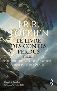 Front cover_Histoire de la Terre du Milieu, Vol. 2. Le second livre des contes perdus : tome 2