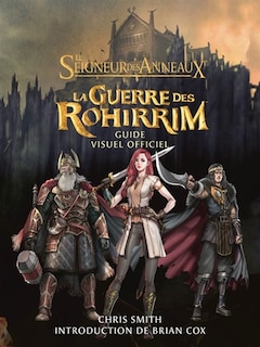 Front cover_Le seigneur des anneaux : la guerre des Rohirrim : guide visuel officiel