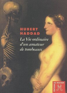 Front cover_La vie ordinaire d'un amateur de tombeaux