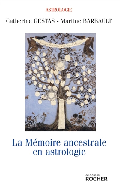 Front cover_La mémoire ancestrale en astrologie : approche de l'astro-psycho-généalogie