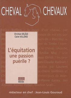 Couverture_Cheval chevaux, n°1. L'équitation une passion puérile ?