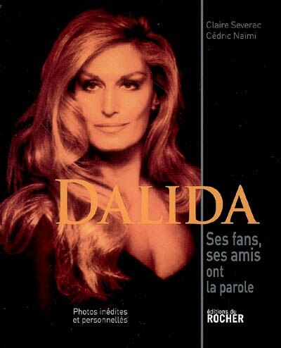 Dalida: ses fans, ses amis ont la parole...