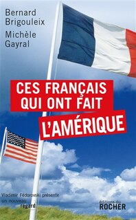 Front cover_Ces Français qui ont fait l'Amérique