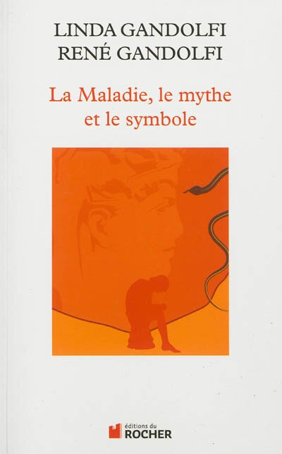 Front cover_La maladie, le mythe et le symbole