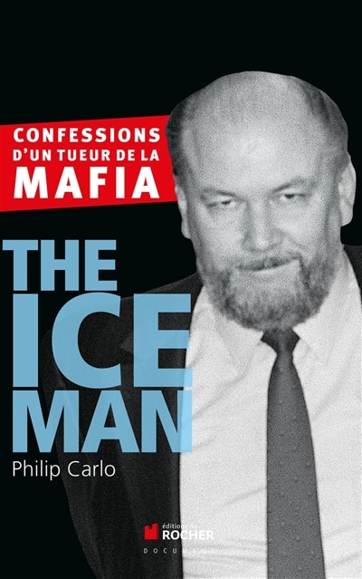Couverture_The Ice Man : confessions d'un tueur de la mafia