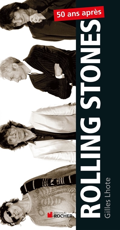 Front cover_Rolling Stones : 50 ans de légende, 50 tubes mythiques