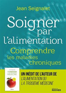 Front cover_Soigner par l'alimentation : comprendre les maladies chroniques
