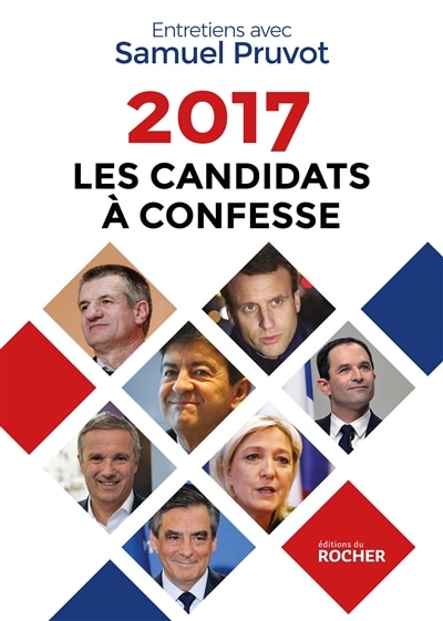 Front cover_2017, les candidats &agrave; confesse
