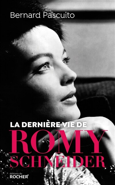 Couverture_La Dernière Vie De Romy Schneider