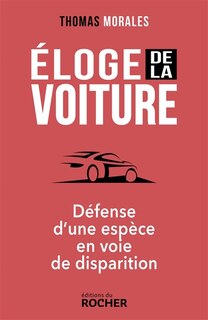 Couverture_Eloge de la voiture : défense d'une espèce en voie de disparition