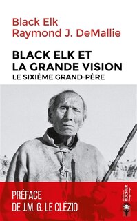 Couverture_Black Elk et la grande vision : le sixième grand-père