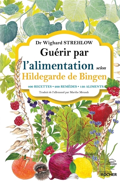 Couverture_Guérir par l'alimentation selon Hildegarde de Bingen