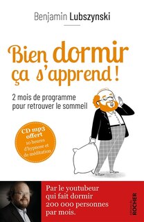 Front cover_Bien dormir ça s'apprend ! : 2 mois de programme pour retrouver le sommeil