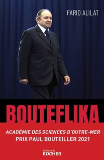 Couverture_Bouteflika : l'histoire secrète