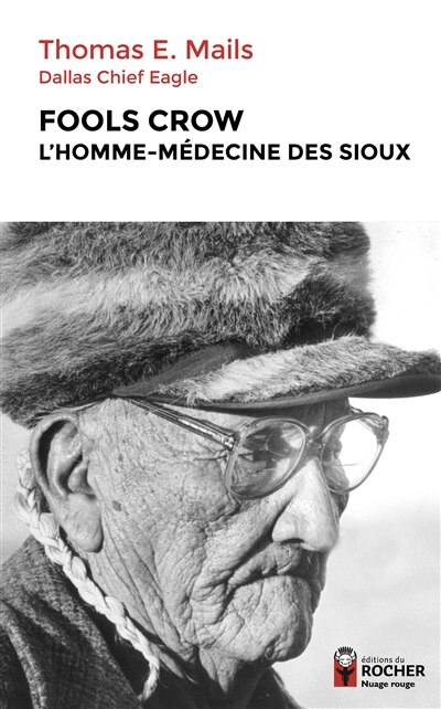 Front cover_Fools Crow : l'homme-médecine des Sioux
