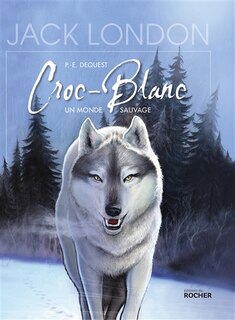 Front cover_Croc-Blanc : un monde sauvage