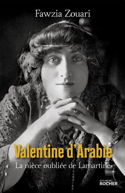 Front cover_Valentine d'Arabie : la nièce oubliée de Lamartine