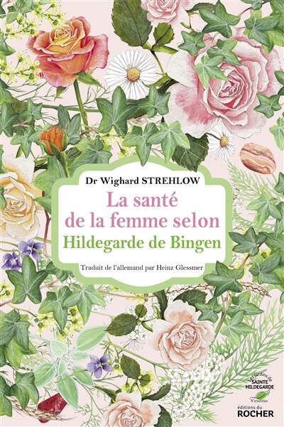 Front cover_La santé de la femme selon Hildegarde de Bingen
