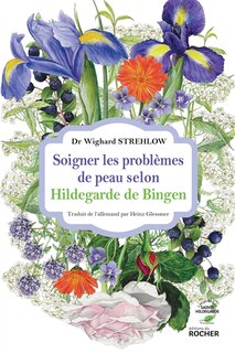 Front cover_Soigner les problèmes de peau selon Hildegarde de Bingen