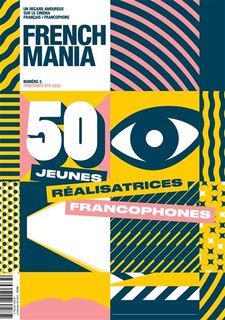 Couverture_French mania, n&deg;3. 50 jeunes r&eacute;alisatrices francophones