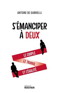 Couverture_S'&eacute;manciper &agrave; deux