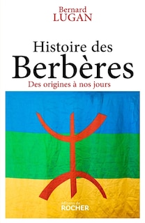 Front cover_Histoire des Berbères : des origines à nos jours