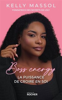 Front cover_Boss energy : la puissance de croire en soi