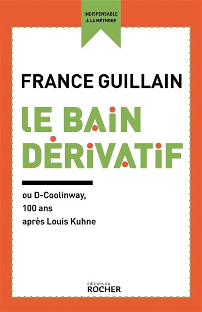 Front cover_Le bain dérivatif ou D-Coolinway : 100 ans après Louis Kuhne