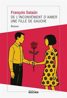 Couverture_De l'inconvénient d'aimer une fille de gauche