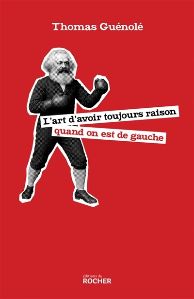Couverture_L' art d'avoir toujours raison quand on est de gauche