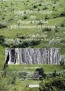 Front cover_Guide d'identification des charbons de bois préhistoriques et récents