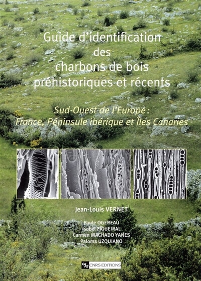 Front cover_Guide d'identification des charbons de bois préhistoriques et récents