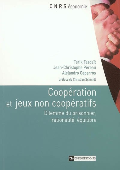 Coopération et jeux non coopératifs: dilemme du prisonnier, rationalité, équilibre