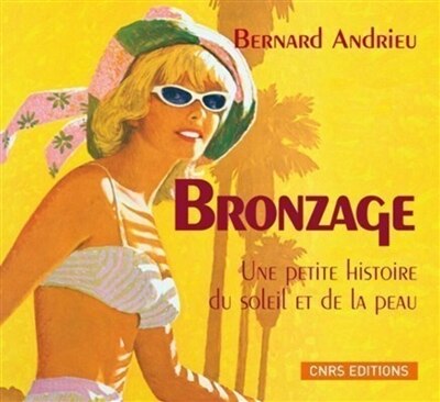 Bronzage: une petite histoire du soleil et de la peau