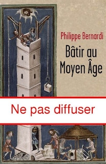 Bâtir au Moyen Age