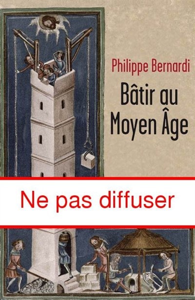 Bâtir au Moyen Age