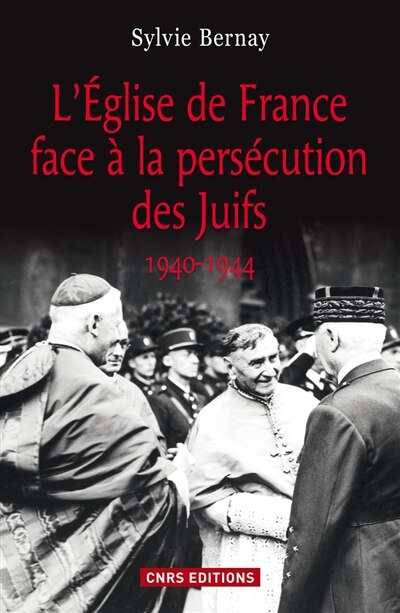 Front cover_L' Eglise de France face à la persécution des Juifs, 1940-1944