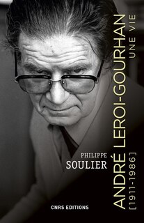 Front cover_André Leroi-Gourhan (1911-1986) : une vie