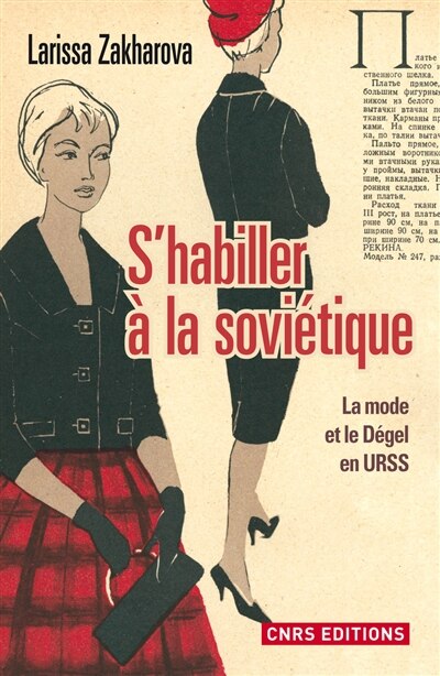 Couverture_S'habiller à la soviétique : la mode et le dégel en URSS