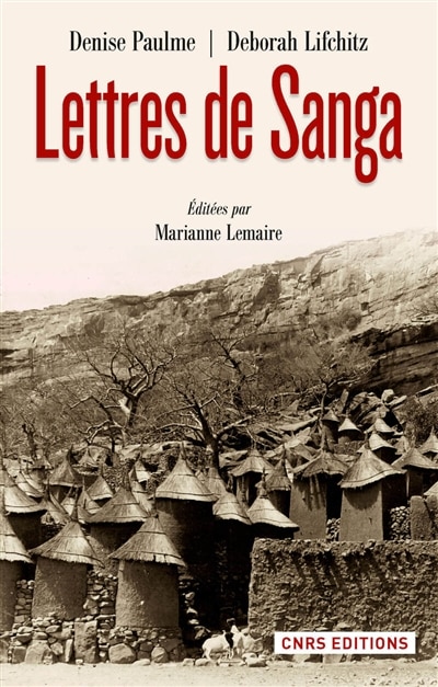 Lettres de Sanga: à André Schaeffner, Michel Leiris, Marcel Mauss, Georges Henri Rivière...