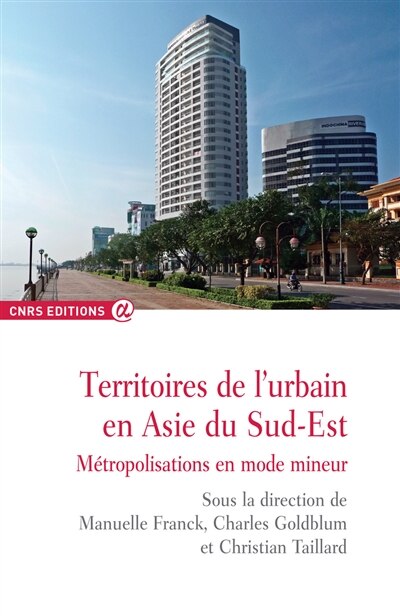 Couverture_Territoires de l'urbain en Asie du Sud-Est : métropolisations en mode mineur